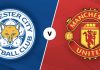 แมตช์ พรีวิว เลสเตอร์ ซิตี้ vs แมนฯ ยูไนเต็ด