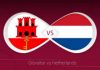 วิเคราะห์บอล ยิบรอลตาร์ – เนเธอร์แลนด์