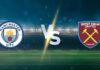 วิเคราะห์บอล แมนฯ ซิตี้ vs เวสต์แฮม ยูไนเต็ด