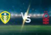 วิเคราะห์บอล ลีดส์ ยูไนเต็ด vs น็อตติ้งแฮม ฟอเรสต์