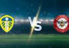 วิเคราะห์บอล ลีดส์ ยูไนเต็ด vs เบรนท์ฟอร์ด
